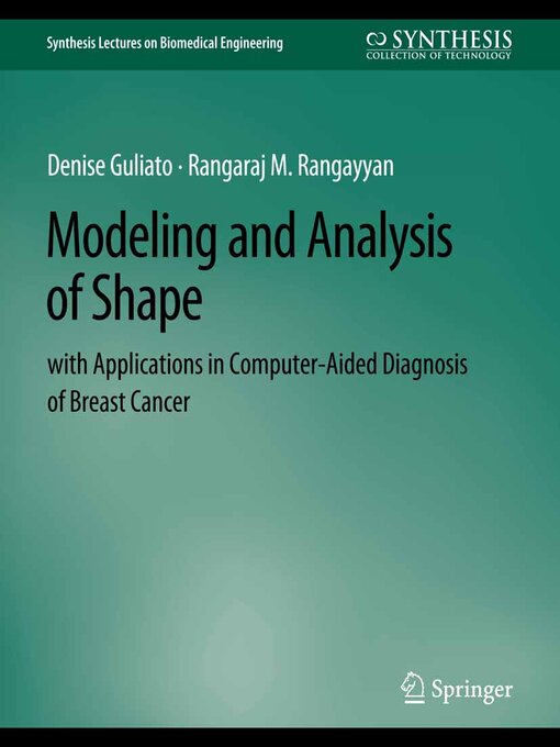 Title details for Modeling and Analysis of Shape with Applications in Computer-aided Diagnosis of Breast Cancer by Denise Guliato - Available